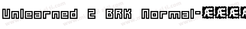 Unlearned 2 BRK Normal字体转换